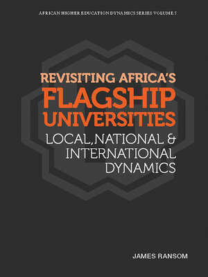cover image of Revisiting Africa's Flagship Universities Local, National and International Dynamics